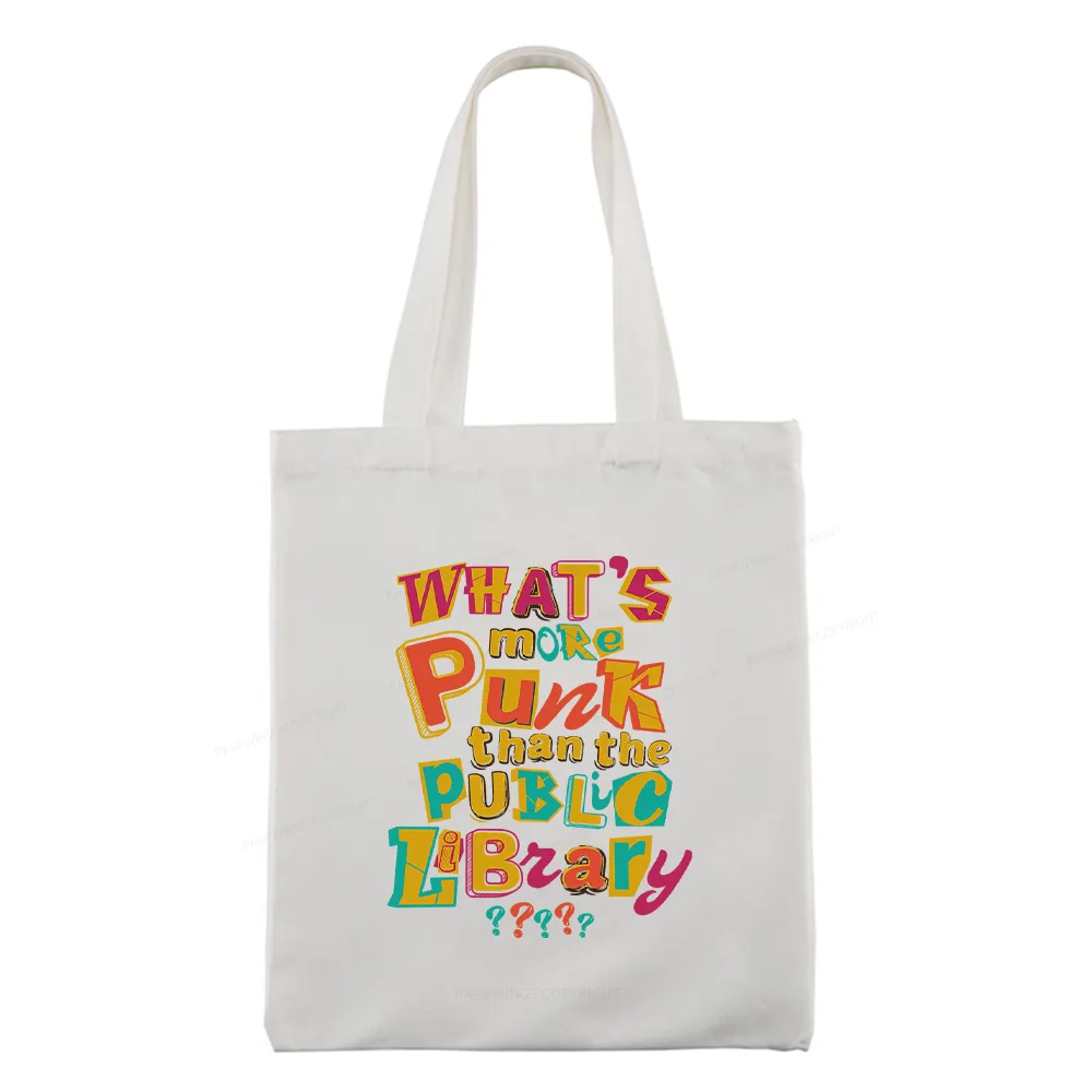 Pagewings What’s More Punk Than The Public Library Tote Bag