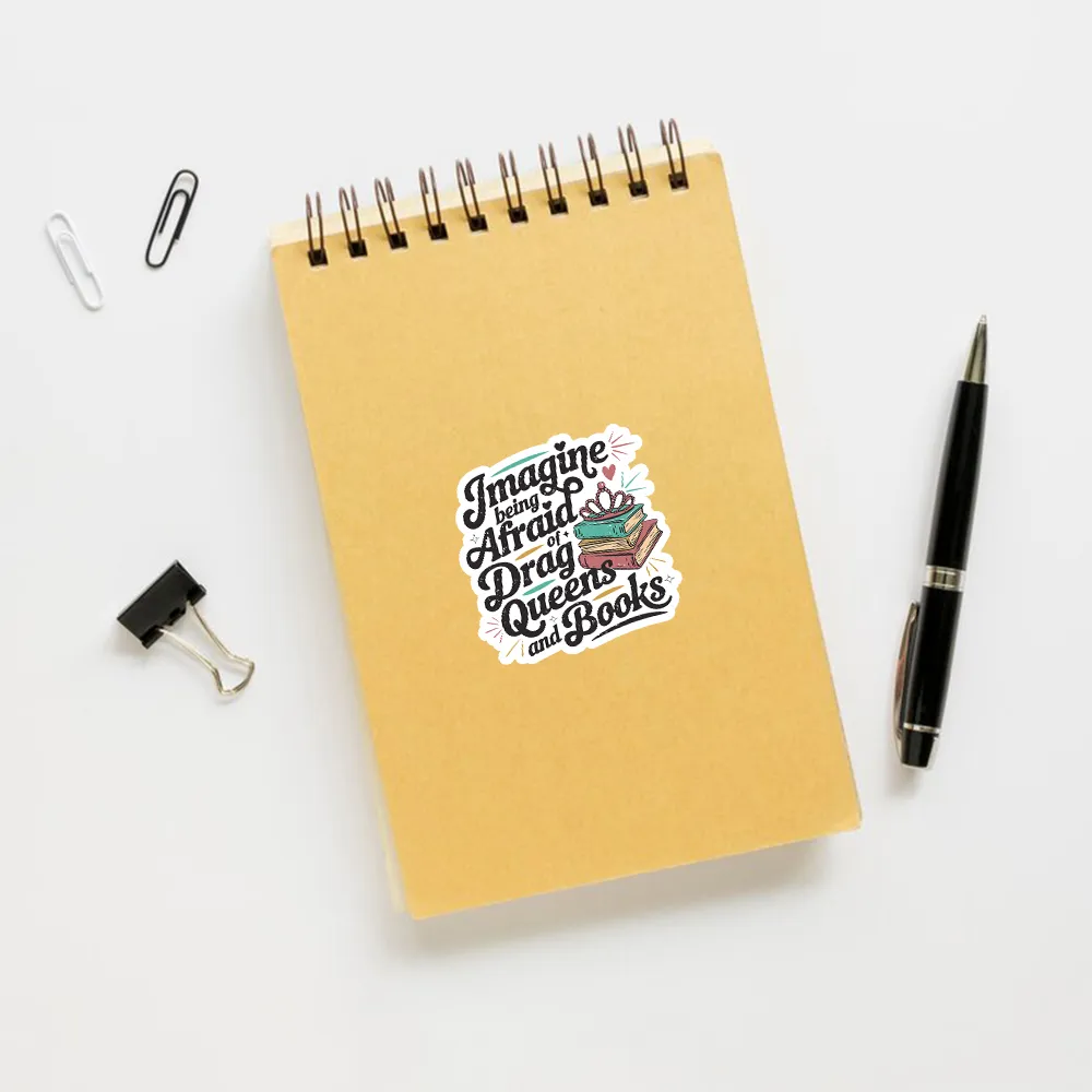Pagewings Imagine Being Afraid Of Drag Queens And Books Sticker