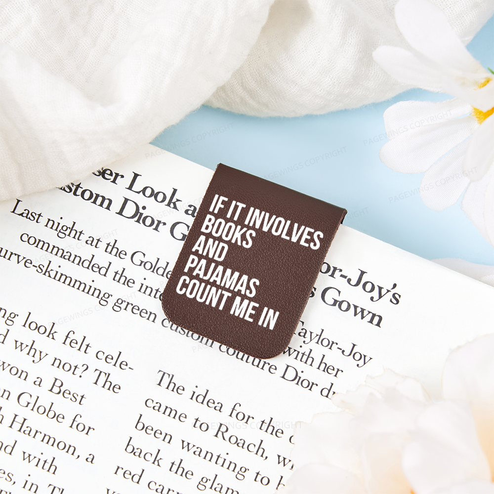 Pagewings If It Involves Books And Pajamas Count Me In Feathers Quotes Magnetic Bookmark