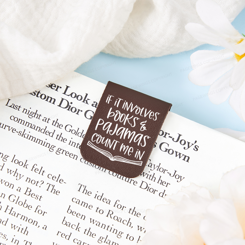 Pagewings If It Involves Books And Pajamas Count Me In Feathers Quotes Magnetic Bookmark