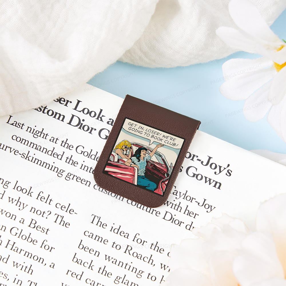 Pagewings Get in Loser We're Going to Book Club Magnetic Bookmark
