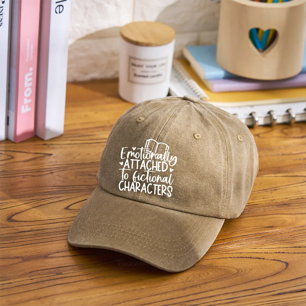 Pagewings Emotionally Attached To Fictional Characters Washed Cap