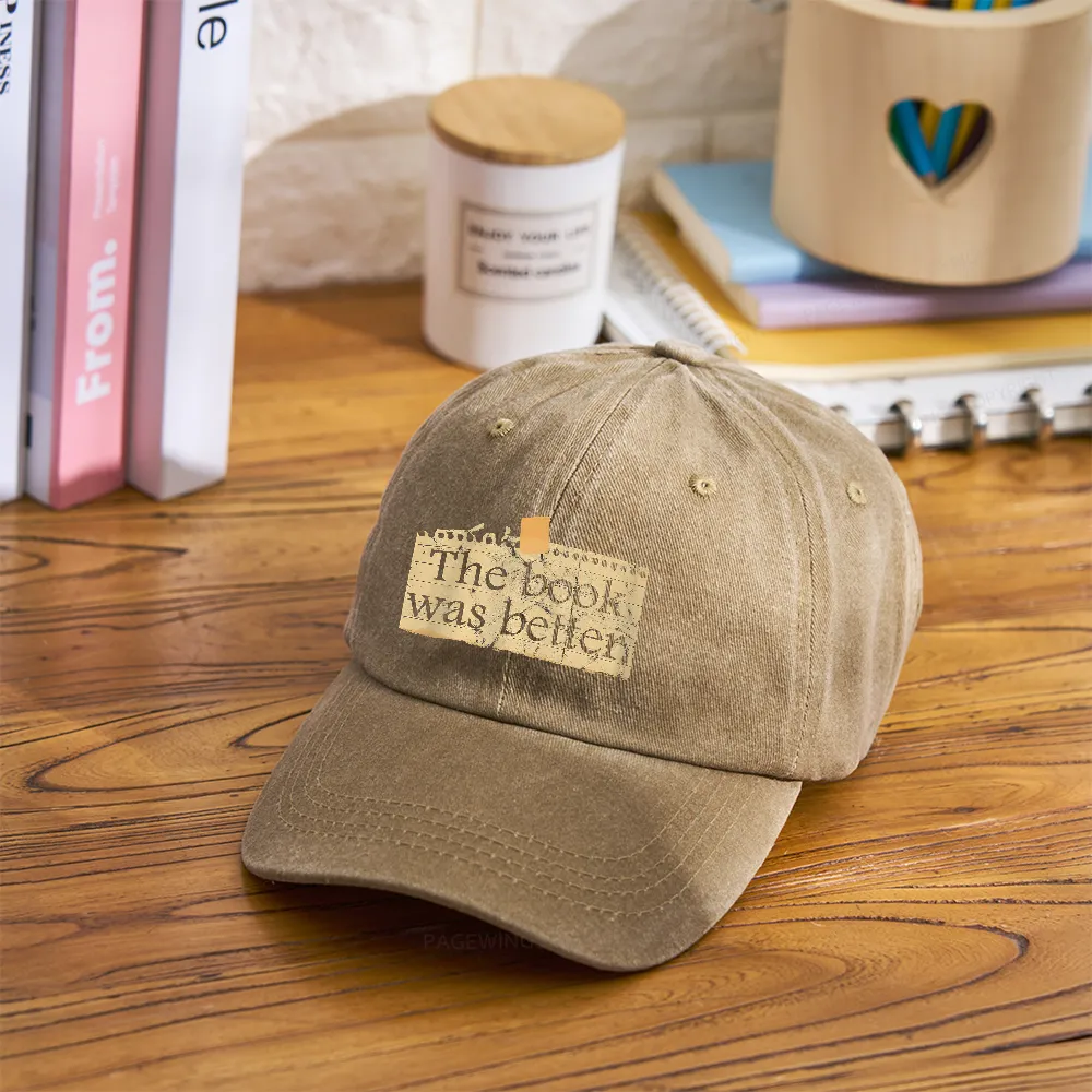 Pagewings The Book Was Better Washed Cap