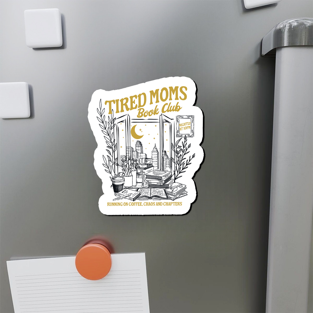 Pagewings Tired Moms Book Club Fridge Magnet