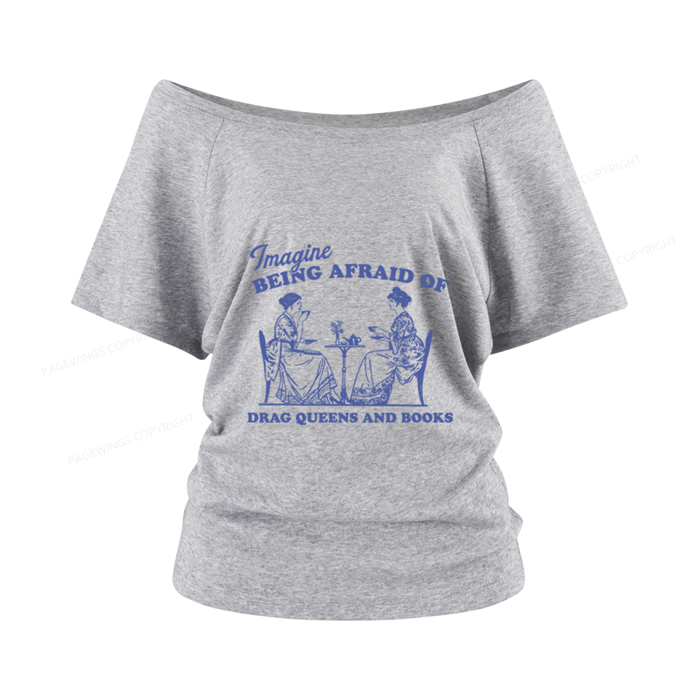 Pagewings Drag Queens Women Off Shoulder T-shirts