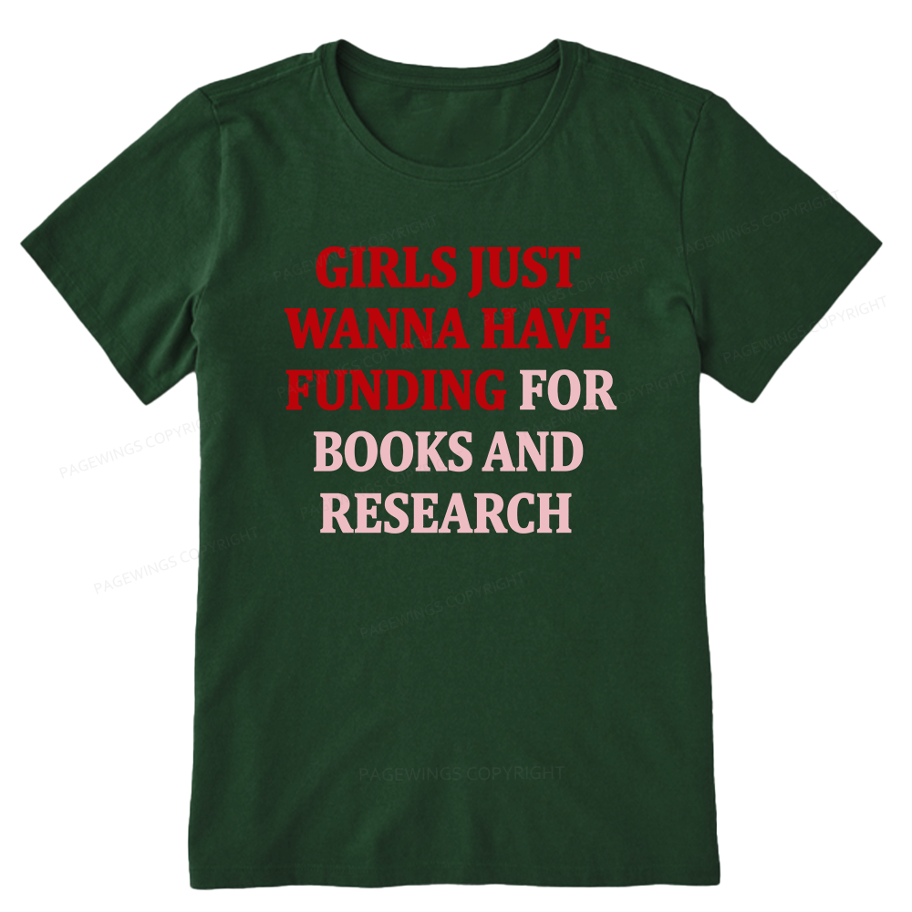 Pagewings Girls Just Wanna Have Funding For Scientific Research Unisex Classic T-shirt