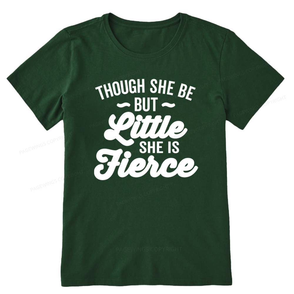 Pagewings Though She Be But Little She Is Fierce Unisex Classic T-shirt