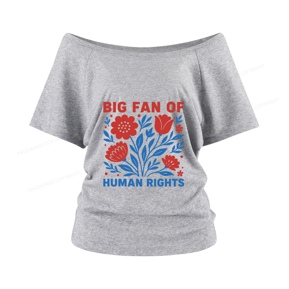 Pagewings Big Fan Of Human Rights Women Off Shoulder T-shirts