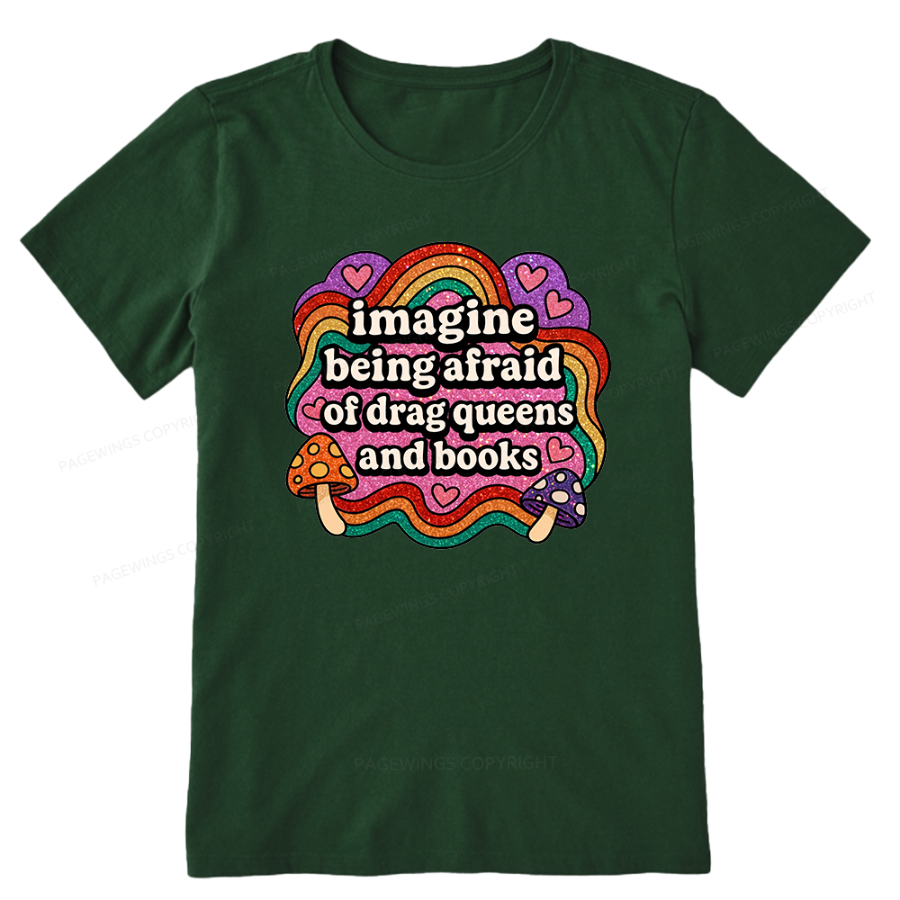 Pagewings Imagine Being Afraid Of Drag Queens And Books Unisex Classic T-shirt