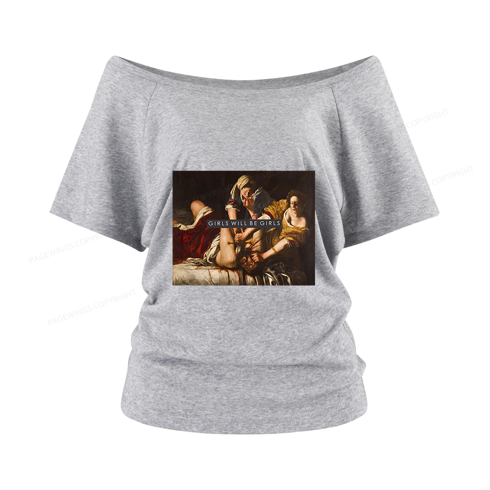 Pagewings Girls Will Be Girls Women Off Shoulder T-shirts
