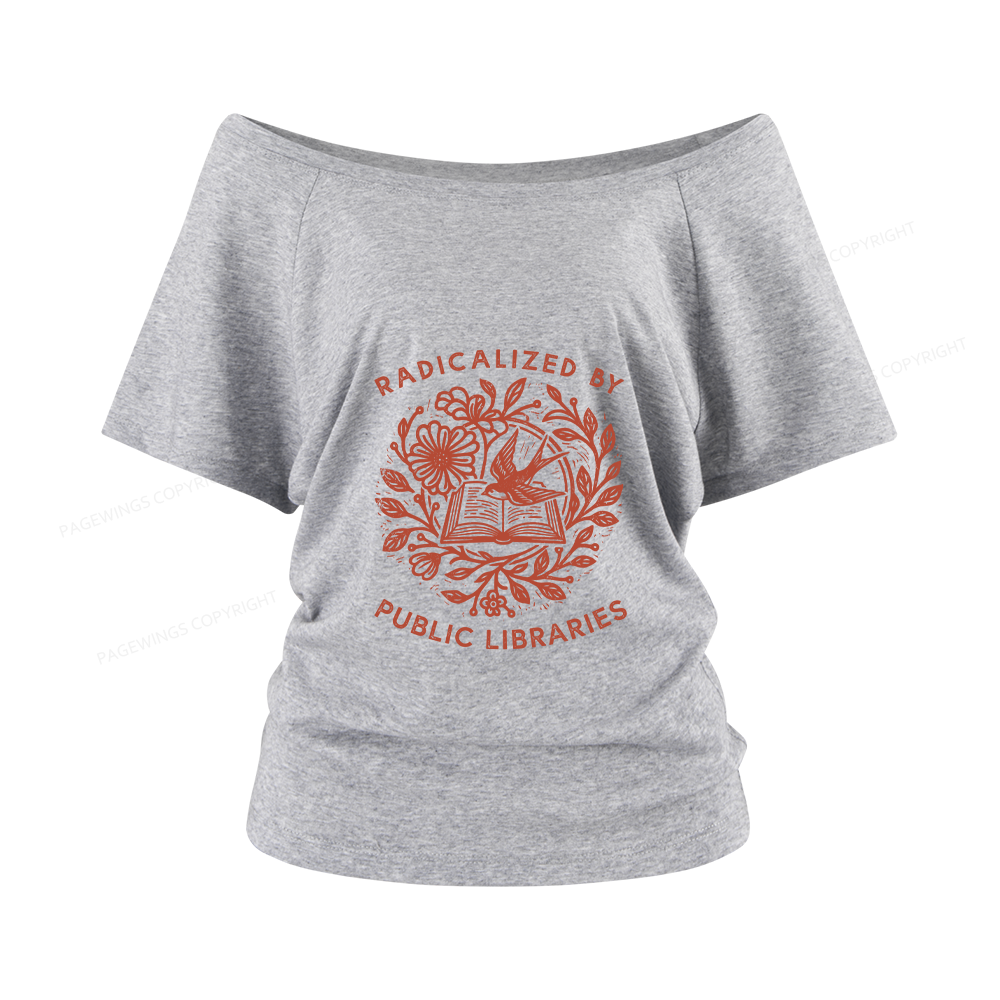 Pagewings Radicalized By Public Libraries Women Off Shoulder T-shirts