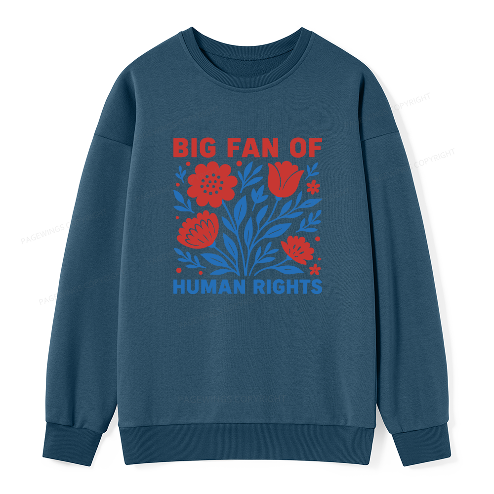 Pagewings Big Fan Of Human Rights Unisex Classic Sweatshirt