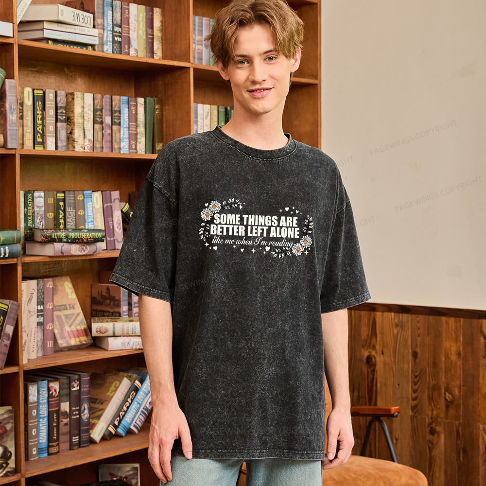 Pagewings Some Things Are Better Left Alone Unisex Washed T-shirt