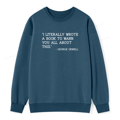 Pagewings I Literally Wrote A Book To Warn Unisex Classic Sweatshirt