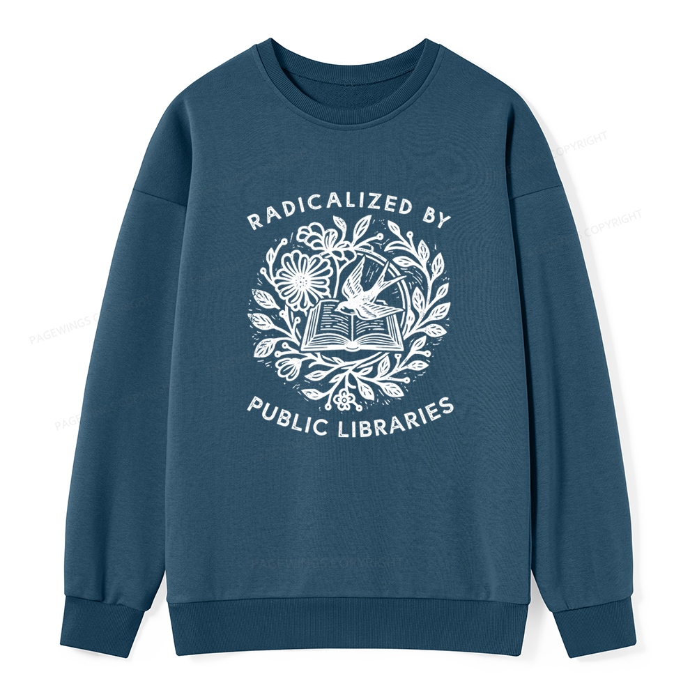 Pagewings Radicalized By Public Libraries Unisex Classic Sweatshirt