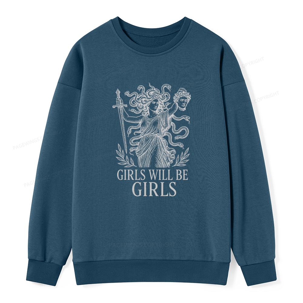 Pagewings Girls Will Be Girls Unisex Classic Sweatshirt