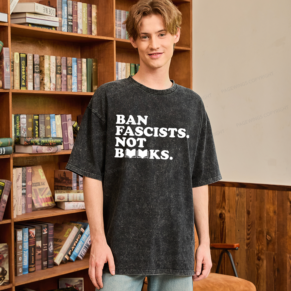 Pagewing Ban Fascists Not Books Unisex Washed T-shirt