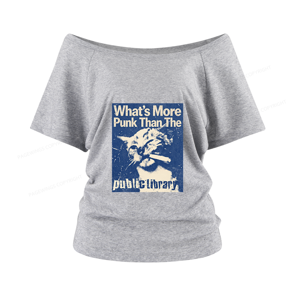 Pagewings What's More Punk Than The Public Library Women Off Shoulder T-shirts