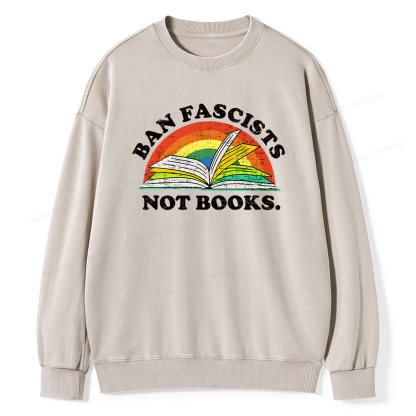 Pagewing Ban Fascists Not Books16231 Read Unisex Washed Sweatshirt