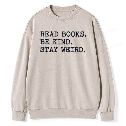 Pagewings Read Books Be Kind Stay Weird16409 Read Unisex Washed Sweatshirt