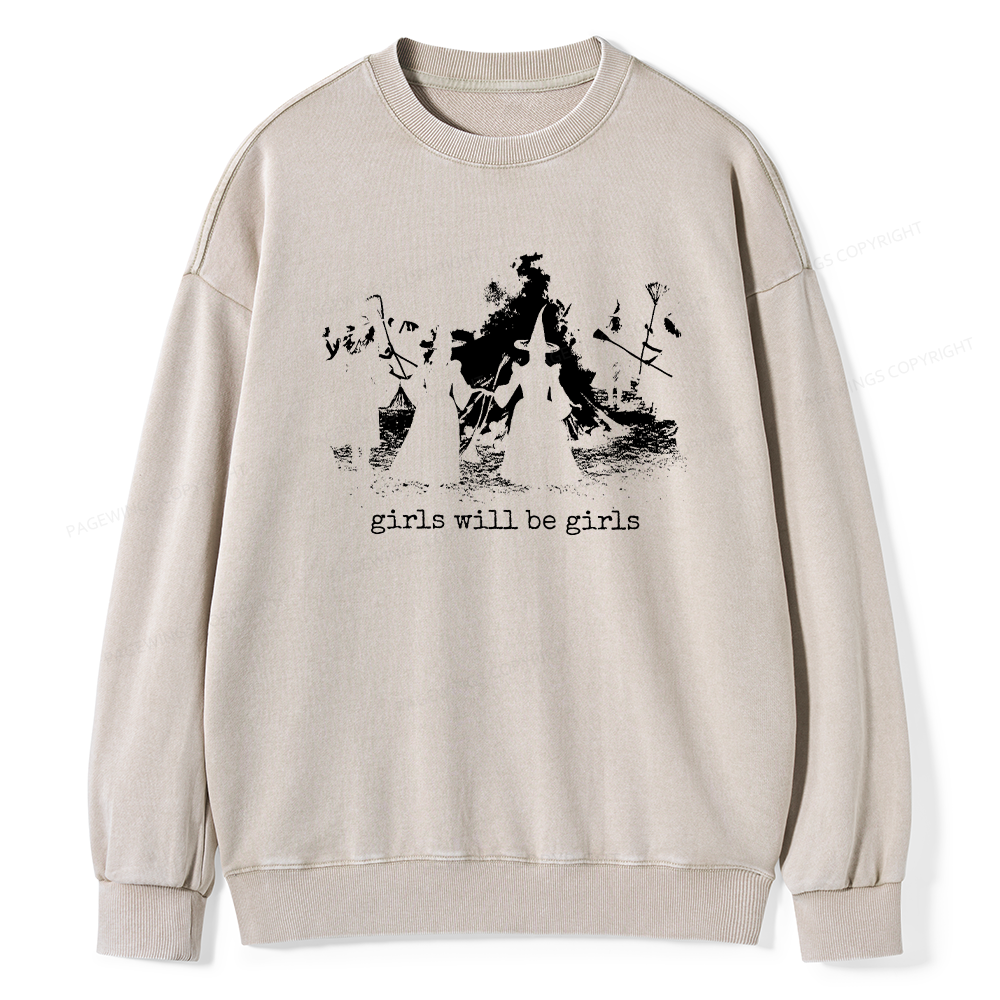 Pagewings Girls Will Be Girls Unisex Washed Sweatshirt