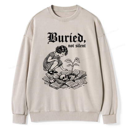 Pagewings Buried Not Silent Unisex Washed Sweatshirt
