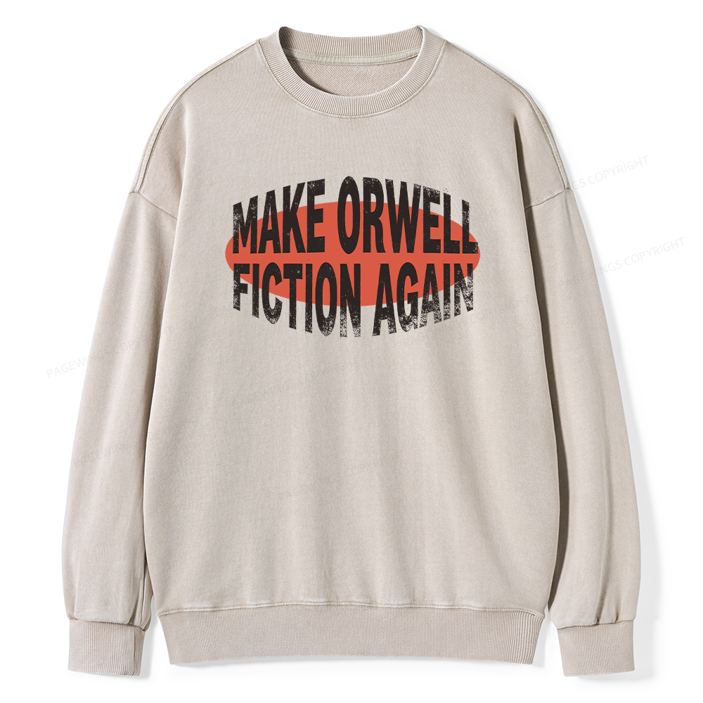 Pagewings Make Orwell Fiction Again Unisex Washed Sweatshirt