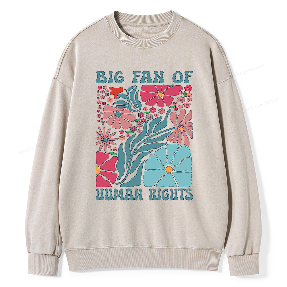 Pagewings Big Fan Of Human Rights Unisex Washed Sweatshirt