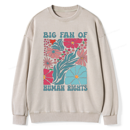 Pagewings Big Fan Of Human Rights Unisex Washed Sweatshirt