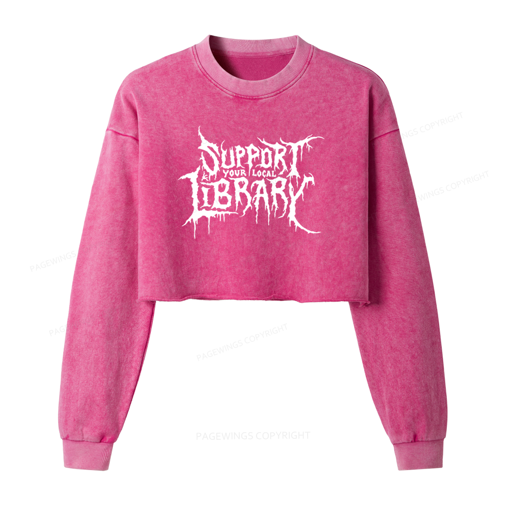 Pagewings Support Your Local Library Women Washed Crop Sweatshirt