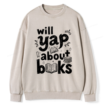 Pagewings Will Yap About Books Unisex Washed Sweatshirt