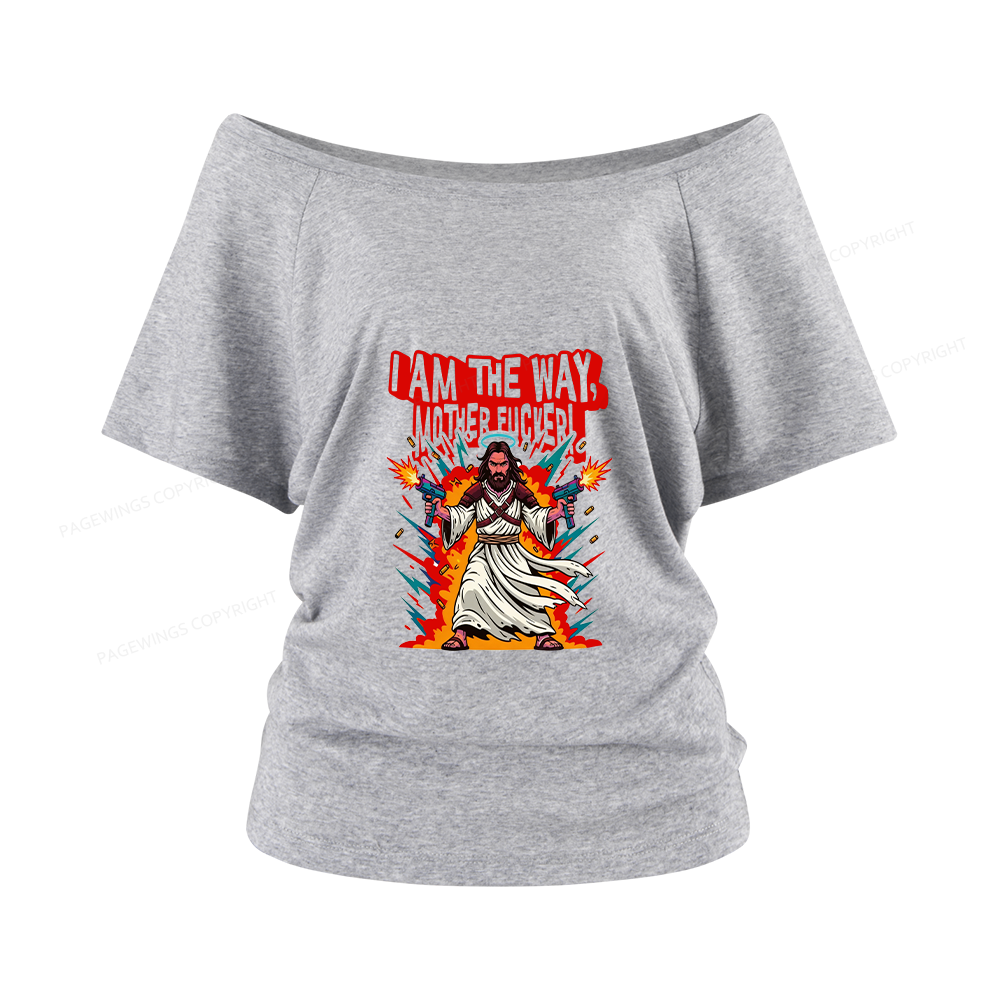 Pagewings I Am The Way Women Off Shoulder T-shirts