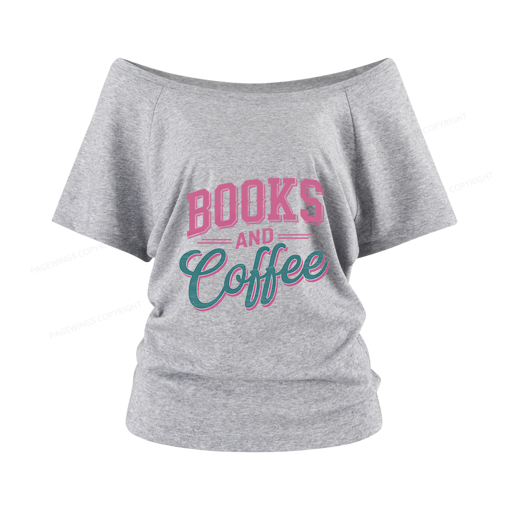 Pagewings Books And Coffee Women Off Shoulder T-shirts