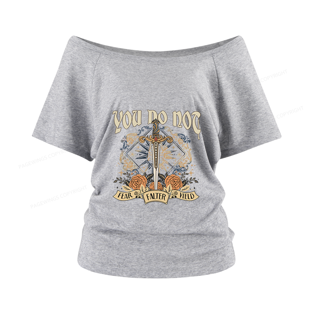 Pagewings You Do Not Yield Women Off Shoulder T-shirts
