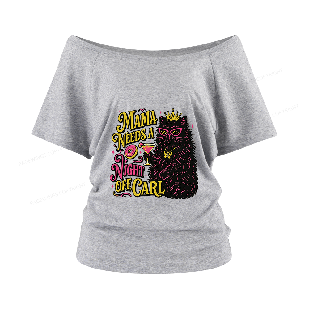 Pagewings Mama Needs A Night Off Women Off Shoulder T-shirts