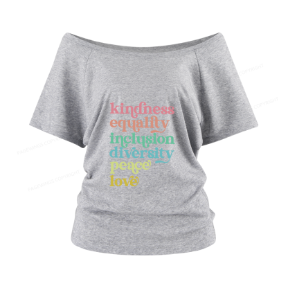 Pagewings Kindness Equality Inclusion Diversity Peace Love Women Off Shoulder T-shirts