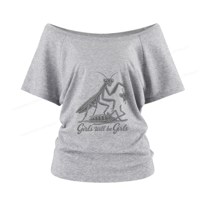 Pagewings Girls Will Be Girls Women Off Shoulder T-shirts