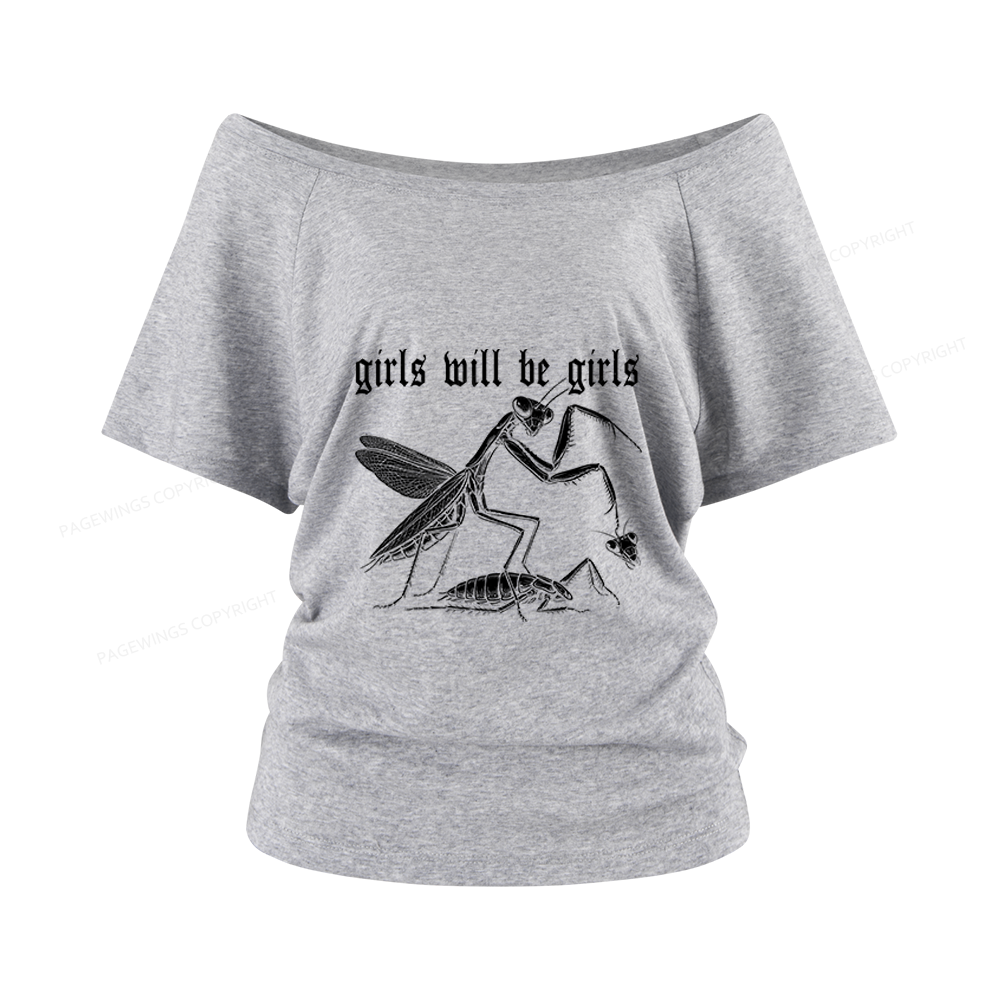 Pagewings Girls Will Be Girls Women Off Shoulder T-shirts