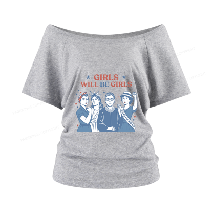 Pagewings Girls Will Be Girls Women Off Shoulder T-shirts