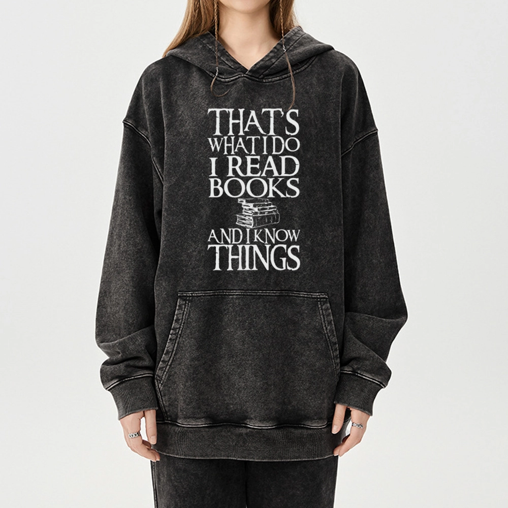 Pagewings That's What I Do I Read Books And I Know Unisex Washed Hoodie