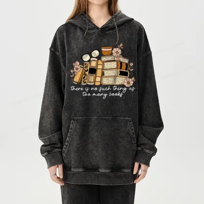 Pagewings There is no Such Thing as Too Many Books Unisex Washed Hoodie