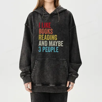 Pagewings I Like Books Reading And Maybe Three People Unisex Washed Hoodie
