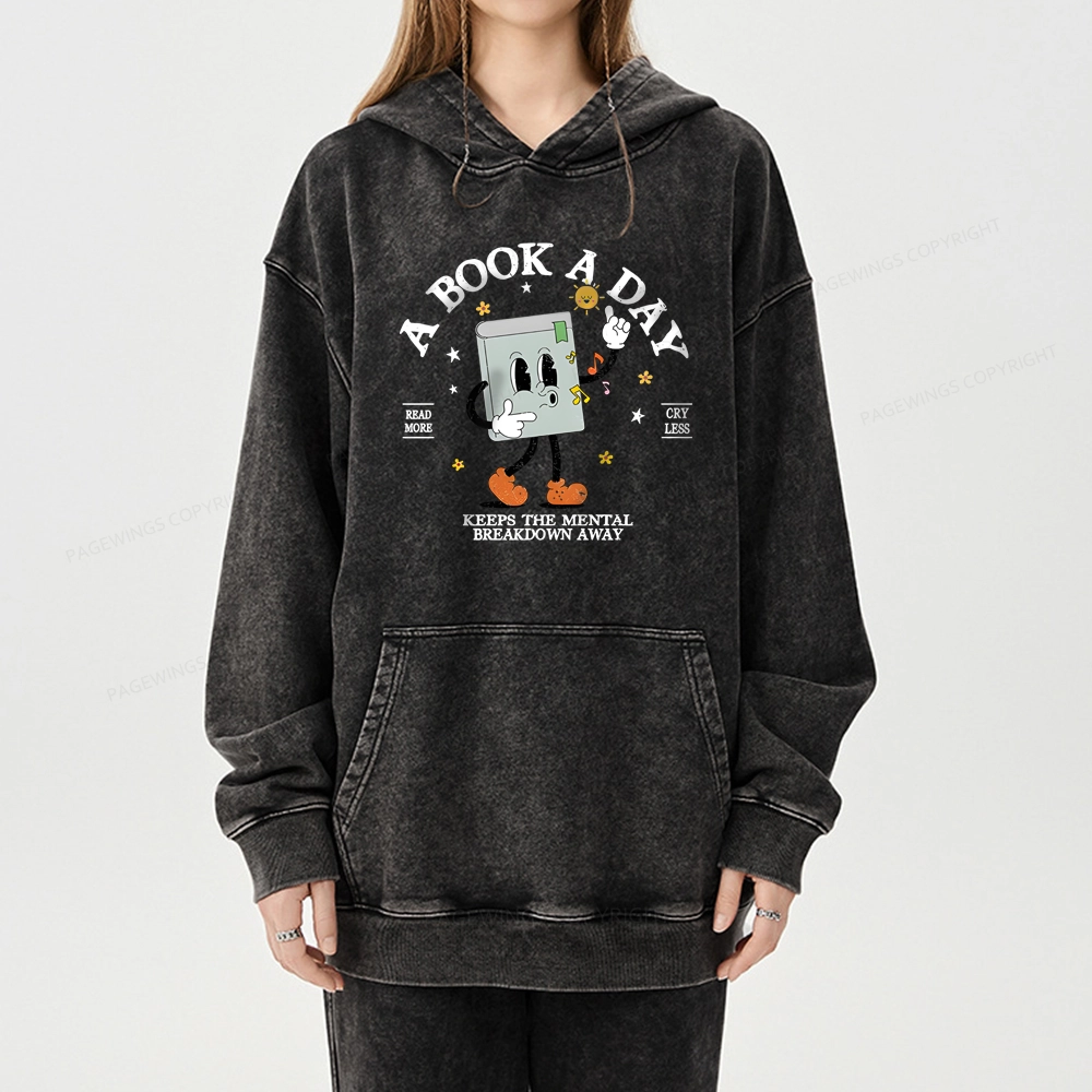 Pagewings A Book A Day Keep The Mental Breakdown Away Unisex Washed Hoodie