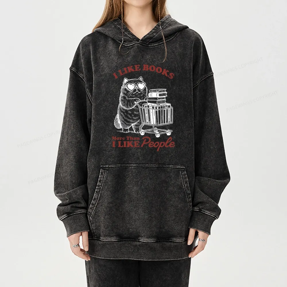 Pagewings I Like Books More Than I Like People Unisex Washed Hoodie