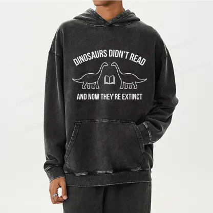 Pagewings Dinosaurs Didn't Read Unisex Washed Hoodie