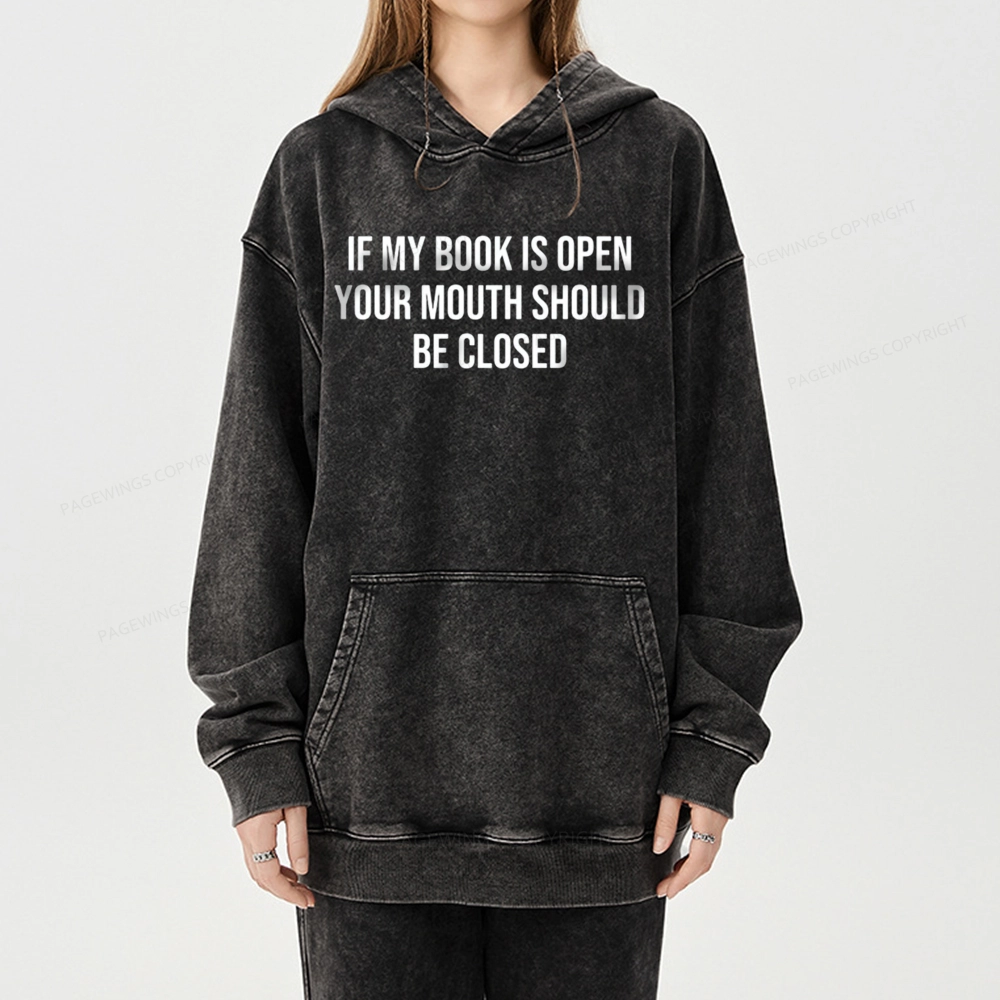Pagewings Your Mouth Should Be Closed  Unisex Washed Hoodie