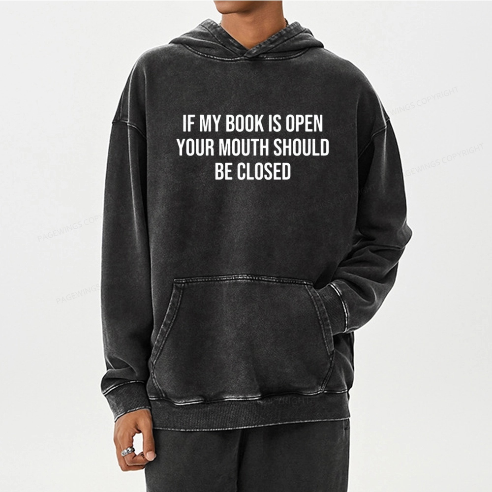 Pagewings Your Mouth Should Be Closed  Unisex Washed Hoodie