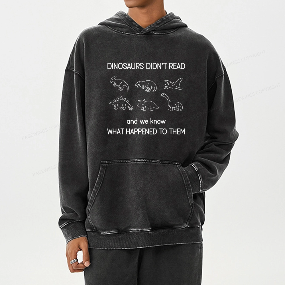 Pagewings Dinosaur Didn't Read Book Unisex Washed Hoodie