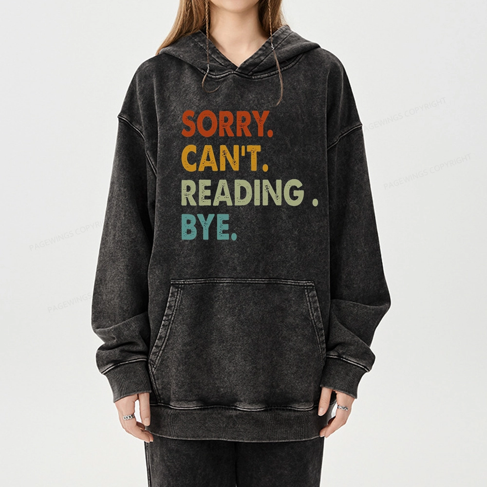 Pagewings Sorry Can't Reading Bye Unisex Washed Hoodie