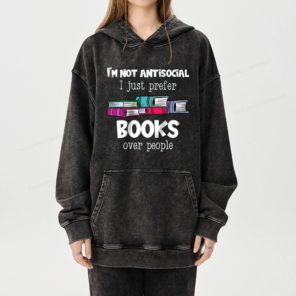 Pagewings Not Antisocial I Just Prefer Books Unisex Washed Hoodie